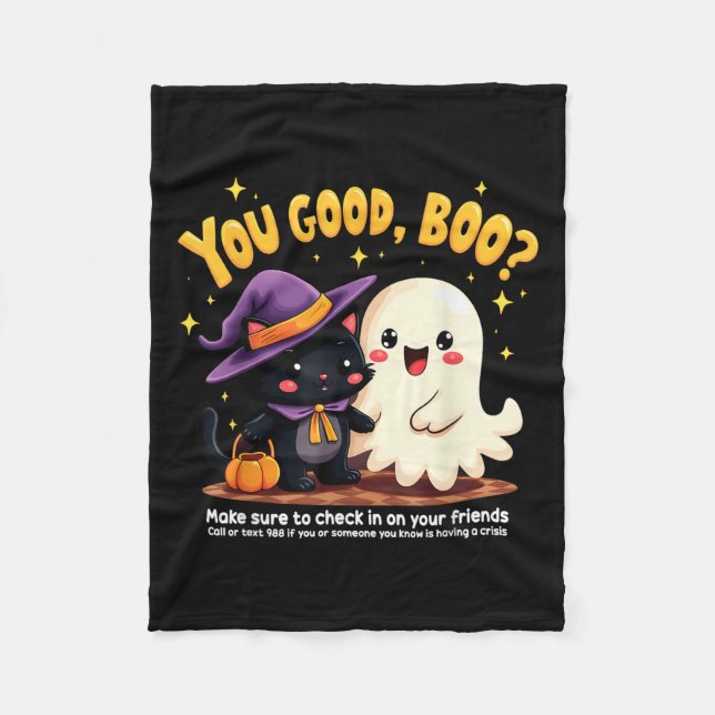 You Good, Boo_ Suicide Prevention Halloween Mental Fleece Blanket (Front)