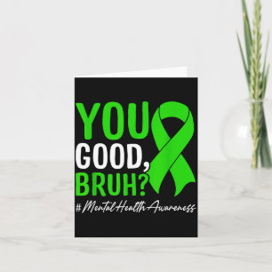 You Good Bro_ Mental Health Awareness Card