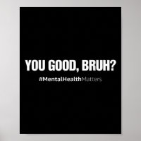 You Good Bruh Mental Health Human Brain Counsellor