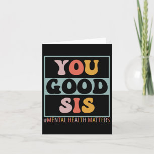 You Good Sis Mental Health Problems Card