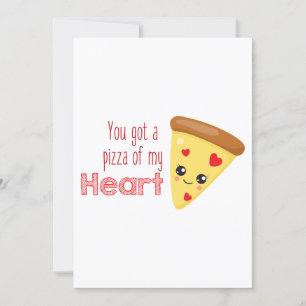 You Got a Pizza of My Heart Kawaii Pizza Pun  Invitation