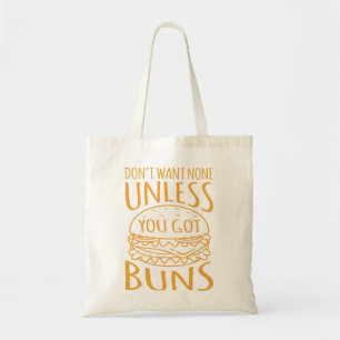 You Got Buns Cheeseburger Hamburger Burger Food Gr Tote Bag