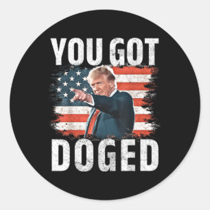 You Got Doged Funny Trump Vintage American Flag Do Classic Round Sticker