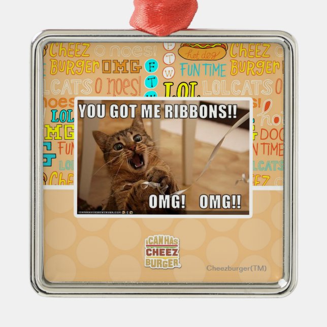 You got me ribbons!! metal ornament (Front)