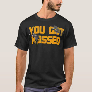 You Got Mossed Great  American Football Lovers  T-Shirt