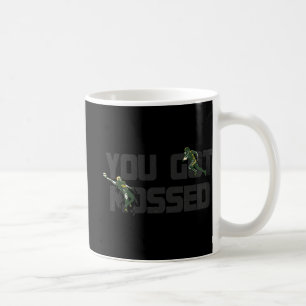 You Got Mossed Great Fun American Football Quote Coffee Mug