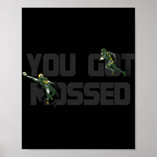 You Got Mossed Great  Fun American Football Quote  Poster