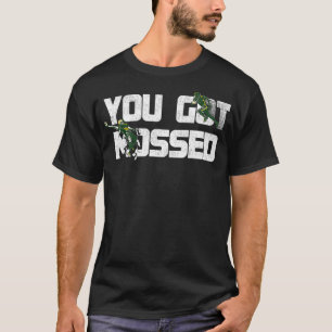 You Got Mossed Kids  Funny American Football Quote T-Shirt