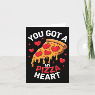 You Got My Pizza Heart Valentines Day Kids Card