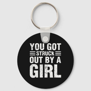 You Got Struck Out By A Girl Fastpitch Softll Pitc Key Ring