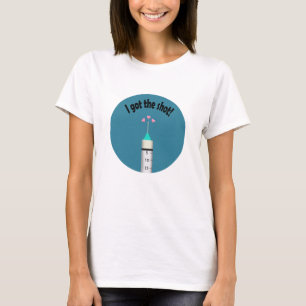 You Got the Covid 19 Vaccine Shot Congratulations T-Shirt