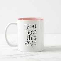 you got this. all of – Feminist Motivational