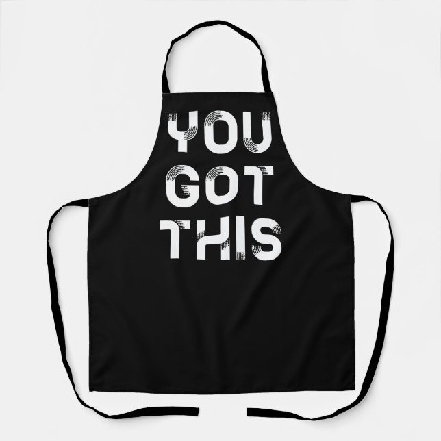 You got this apron (Front)