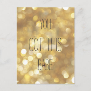 You Got This Babe Gold Sparkle Inspirational Quote Postcard