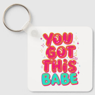"You Got This Babe" Pink Sparkle Typography Key Ring