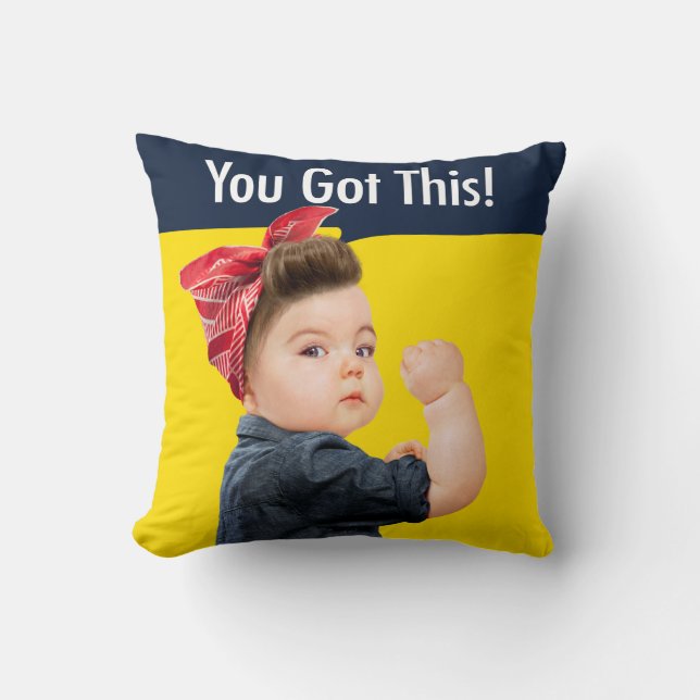 You Got This Baby Cushion (Front)