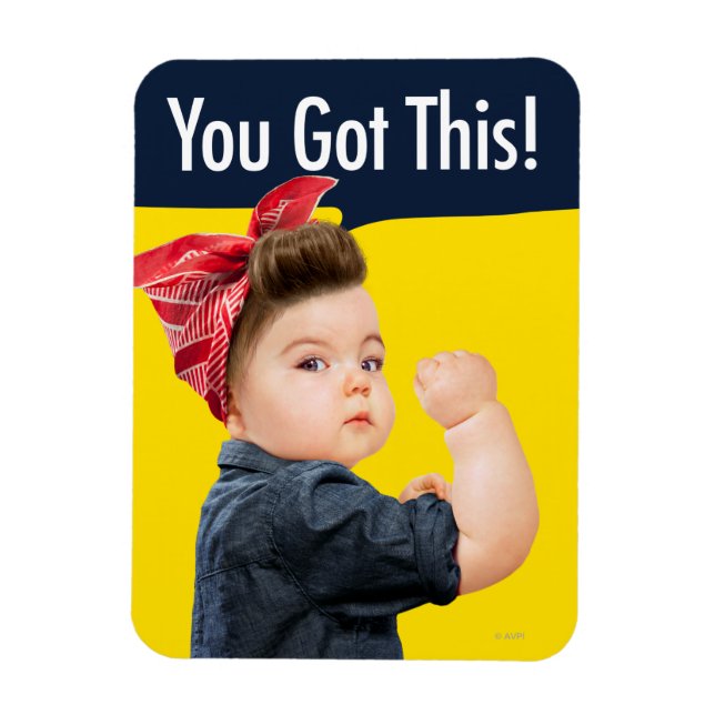 You Got This Baby Magnet (Vertical)