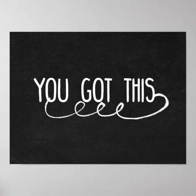 You Got This Chalkboard Style Poster (Front)