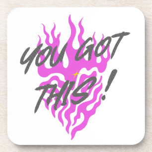 YOU GOT THIS COASTER