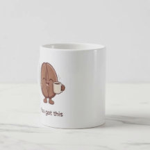 You Got This Coffee Bean Character Encouragement