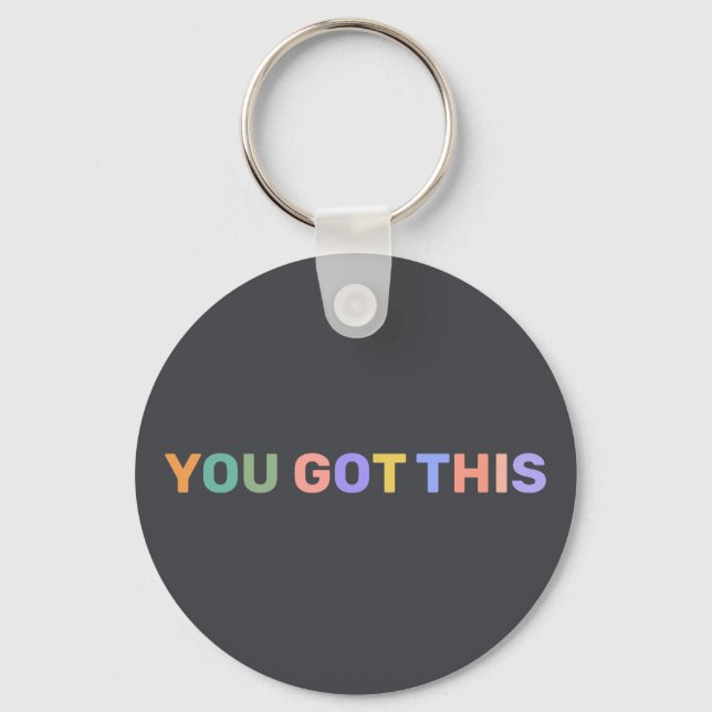 You Got This Colourful Dark Grey Personalised Name Key Ring (Front)