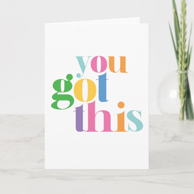 You Got This Colourful Encouragment Inspirational Card (Front)