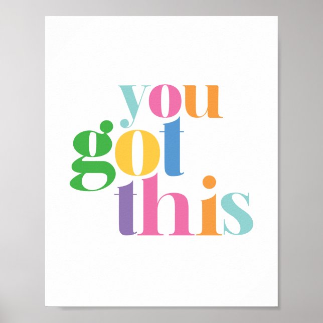 You Got This Colourful Encouragment Inspirational Poster (Front)