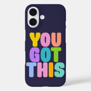 You Got This Cute Colourful Inspirational Quote iPhone 16 Case