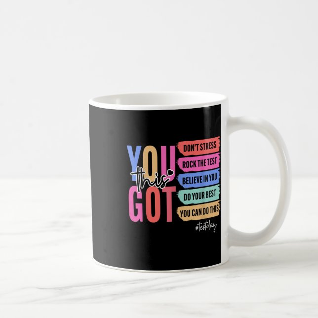 You Got This Dont Stress Rock The Test Test Day St Coffee Mug (Right)