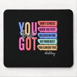 You Got This Dont Stress Rock The Test Test Day St Mouse Pad