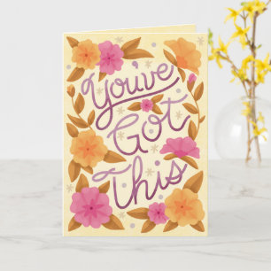 You Got This - Floral Encouragement and Support Card