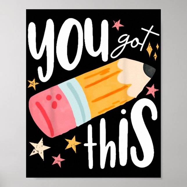 You Got This Funny Test Day Pencil Teacher Testing Poster (Front)