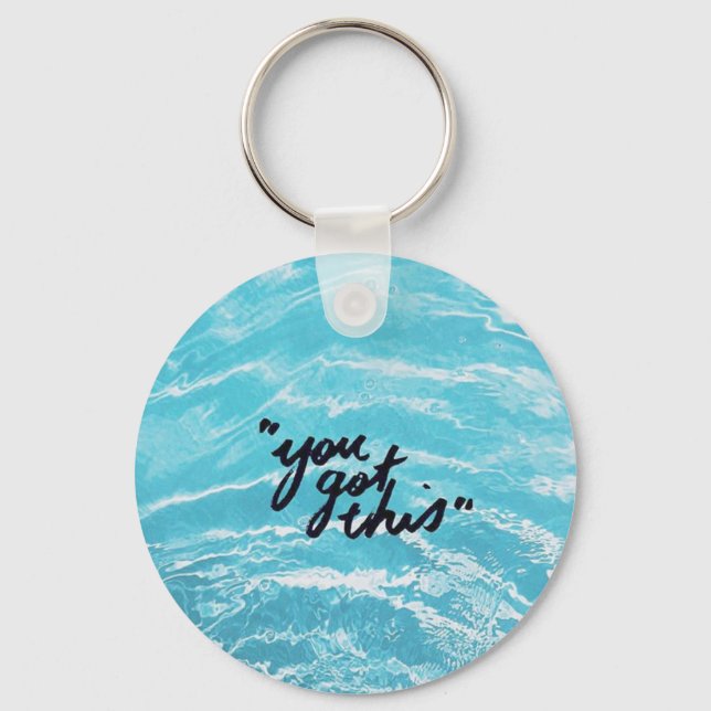 You Got This Key Ring (Front)