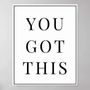 You Got This Minimalist Funny Motivational Poster