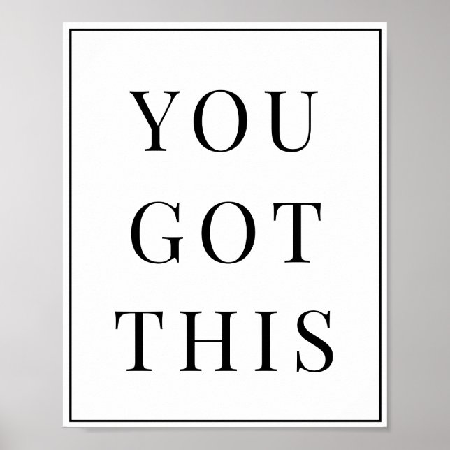 You Got This Minimalist Funny Motivational Poster (Front)