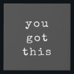 You Got This Minimalist Typewriter Custom Quote  Faux Canvas Print<br><div class="desc">You Got This Minimalist Typewriter Custom Quote</div>