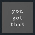 You Got This Minimalist Typewriter Custom Quote  Faux Canvas Print<br><div class="desc">You Got This Minimalist Typewriter Custom Quote</div>