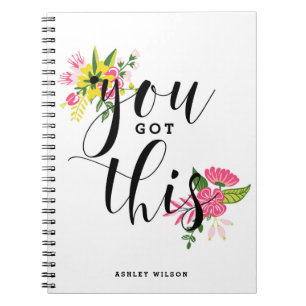 You Got This Modern Calligraphy Floral Notebook