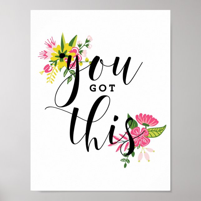 You Got This Modern Calligraphy Floral Poster (Front)
