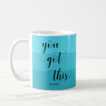 You Got This | Modern Turquoise Stripes Coffee Mug<br><div class="desc">This inspirational and trendy mug features stripes in shades of turquoise,  with the phrase "you got this" in modern typography. Add your name to personalise.</div>