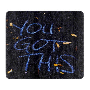 You Got This, Motivation Encouragement Cutting Board