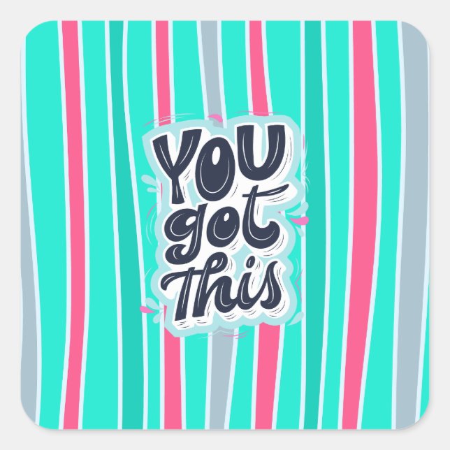 "You got this!" Motivational Affirmation Sticker (Front)