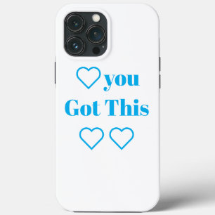 You Got This Motivational Phone Case