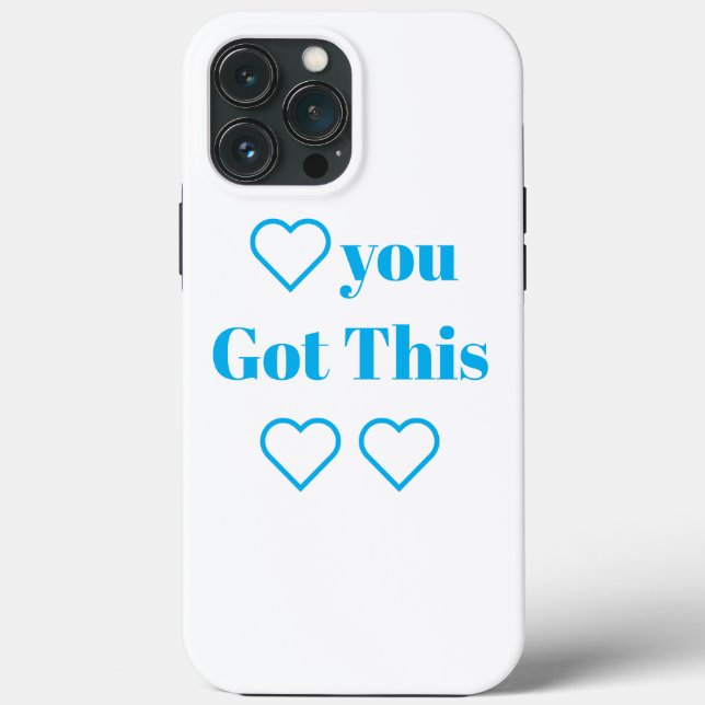  You Got This Motivational Phone Case (Back)