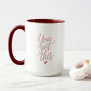You Got This — Motivational Quote Coffee Mug