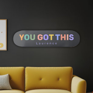 YOU GOT THIS Motivational Quote Custom Name Cool Skateboard