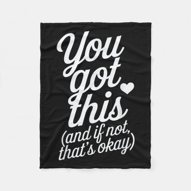 You Got This Motivational Quote Design  Fleece Blanket (Front)
