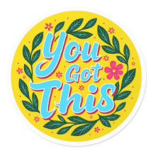 You Got This! Motivational Round Sticker