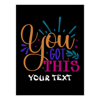 YOU GOT THIS POSITIVITY QUOTE POSTER