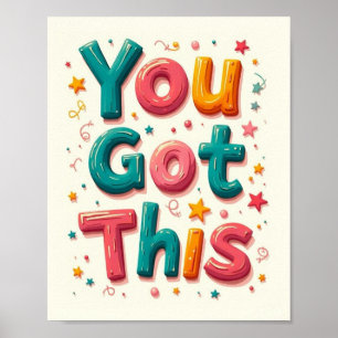 You Got This! Poster